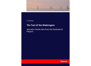 9783337096656 - The Text of the Mabinogion - J G Evans Kartoniert (TB)