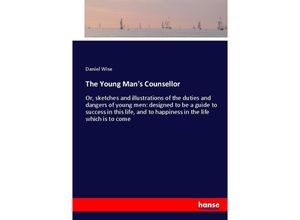 9783337097042 - The Young Mans Counsellor - Daniel Wise Kartoniert (TB)