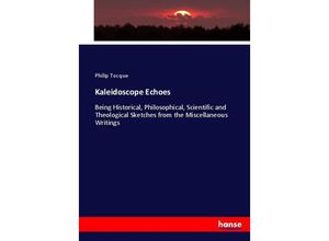 9783337097134 - Kaleidoscope Echoes - Philip Tocque Kartoniert (TB)