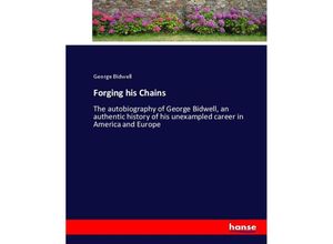 9783337097516 - Forging his Chains - George Bidwell Kartoniert (TB)