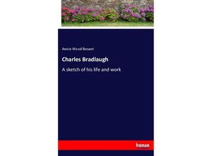 9783337097653 - Charles Bradlaugh - Annie Wood Besant Kartoniert (TB)