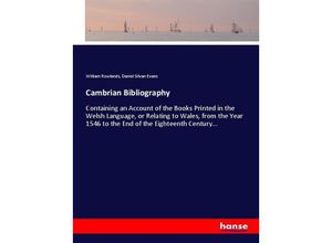 9783337097936 - Cambrian Bibliography - William Rowlands Daniel Silvan Evans Kartoniert (TB)