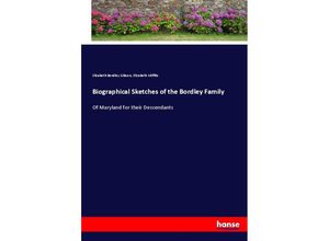 9783337098506 - Biographical Sketches of the Bordley Family - Elizabeth Bordley Gibson Elizabeth Mifflin Kartoniert (TB)