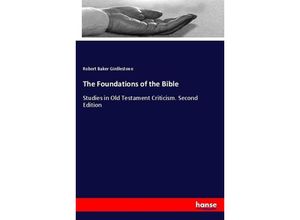 9783337099893 - The Foundations of the Bible - Robert Baker Girdlestone Kartoniert (TB)