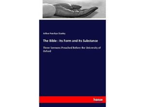 9783337100278 - The Bible  Its Form and Its Substance - Arthur Penrhyn Stanley Kartoniert (TB)