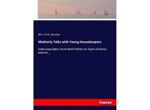 9783337100643 - Motherly Talks with Young Housekeepers - Mrs H W Beecher Kartoniert (TB)