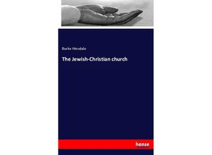 9783337102234 - The Jewish-Christian church - Burke Hinsdale Kartoniert (TB)