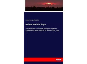 9783337103088 - Ireland and the Pope - James George Maguire Kartoniert (TB)