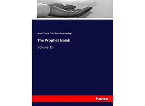 9783337103538 - The Prophet Isaiah - Samuel T Lowrie Carl Wilhelm Eduard Nägelsbach Kartoniert (TB)