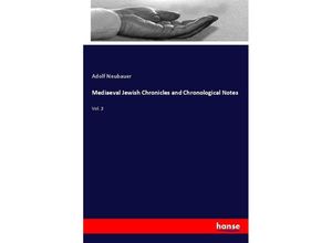 9783337103613 - Mediaeval Jewish Chronicles and Chronological Notes - Adolf Neubauer Kartoniert (TB)