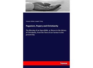 9783337104122 - Paganism Popery and Christianity - Vincent L Milner Joseph F Berg Kartoniert (TB)