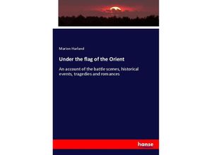 9783337104191 - Under the flag of the Orient - Marion Harland Kartoniert (TB)