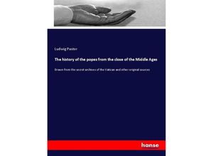 9783337104573 - The history of the popes from the close of the Middle Ages - Ludwig Pastor Kartoniert (TB)