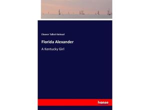 9783337105211 - Florida Alexander - Eleanor Talbot Kinkead Kartoniert (TB)