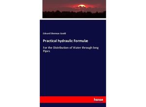 9783337106393 - Practical hydraulic Formulæ - Edward Sherman Gould Kartoniert (TB)