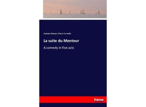 9783337108281 - La suite du Menteur - Gustave Masson Pierre Corneille Kartoniert (TB)