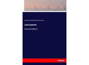 9783337112820 - Last poems - Robert Browning Elizabeth B Browning Kartoniert (TB)