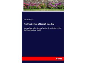 9783337119348 - The Martyrdom of Joseph Standing - John Nicholson Kartoniert (TB)