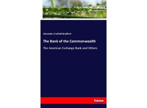 9783337120054 - The Bank of the Commonwealth - Alexander Warfield Bradford Kartoniert (TB)