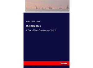 9783337120832 - The Refugees - Arthur Conan Doyle Kartoniert (TB)