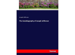 9783337121006 - The Autobiography of Joseph Jefferson - Joseph Jefferson Kartoniert (TB)