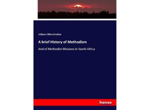 9783337122102 - A brief History of Methodism - William Clifford Holden Kartoniert (TB)