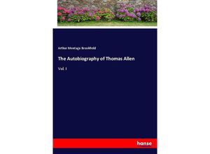 9783337122546 - The Autobiography of Thomas Allen - Arthur Montagu Brookfield Kartoniert (TB)