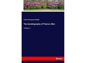 9783337122560 - The Autobiography of Thomas Allen - Arthur Montagu Brookfield Kartoniert (TB)