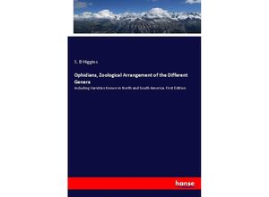 9783337123680 - Ophidians Zoological Arrangement of the Different Genera - S B Higgins Kartoniert (TB)