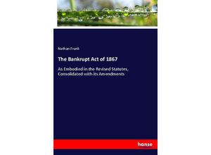 9783337123697 - The Bankrupt Act of 1867 - Nathan Frank Kartoniert (TB)