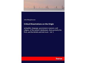 9783337125943 - Critical Dissertations on the Origin - John Macpherson Kartoniert (TB)