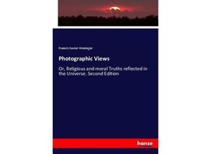 9783337128616 - Photographic Views - Francis Xavier Weninger Kartoniert (TB)