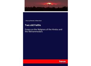 9783337129040 - Two old Faiths - J Murray Mitchell William Muir Kartoniert (TB)