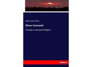 9783337129163 - Oliver Cromwell - Robert Forman Horton Kartoniert (TB)