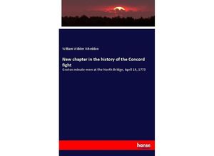 9783337131494 - New chapter in the history of the Concord fight - William Willder Wheildon Kartoniert (TB)