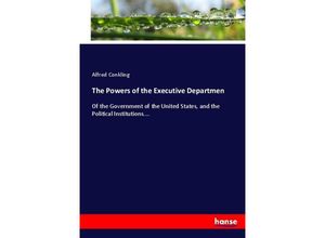 9783337133351 - The Powers of the Executive Departmen - Alfred Conkling Kartoniert (TB)