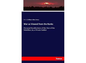 9783337133559 - War as Viewed from the Ranks - William Allen Keesy Kartoniert (TB)