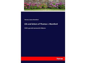 9783337134648 - Life and letters of Thomas J Mumford - Thomas James Mumford Kartoniert (TB)