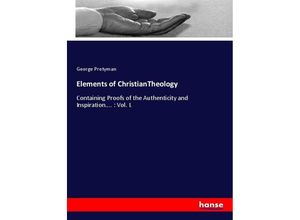9783337134938 - Elements of ChristianTheology - George Pretyman Kartoniert (TB)