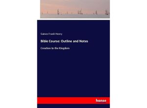 9783337135492 - Bible Course Outline and Notes - Gaines Frank Henry Kartoniert (TB)