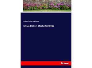 9783337135690 - Life and letters of John Winthrop - Robert Charles Winthrop Kartoniert (TB)