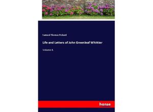 9783337136307 - Life and Letters of John Greenleaf Whittier - Samuel T Pickard Kartoniert (TB)