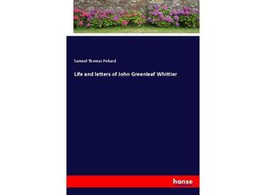 9783337136314 - Life and letters of John Greenleaf Whittier - Samuel T Pickard Kartoniert (TB)