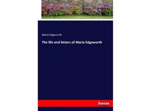 9783337136529 - The life and letters of Maria Edgeworth - Maria Edgeworth Kartoniert (TB)