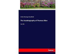 9783337138363 - The Autobiography of Thomas Allen - Arthur Montagu Brookfield Kartoniert (TB)