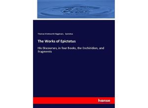 9783337138653 - The Works of Epictetus - Thomas Wentworth Higginson Epiktet Kartoniert (TB)