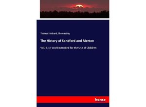 9783337139261 - The History of Sandford and Merton - Thomas Stothard Thomas Day Kartoniert (TB)