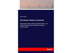 9783337139377 - The Pattern Makers Assistant - Joshua Rose Kartoniert (TB)