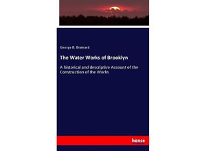 9783337139506 - The Water Works of Brooklyn - George B Brainard Kartoniert (TB)