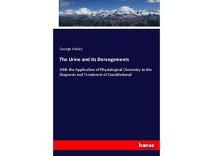 9783337140212 - The Urine and its Derangements - George Harley Kartoniert (TB)